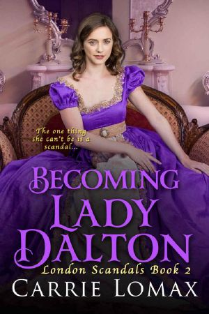 [London Scandals 02] • Becoming Lady Dalton